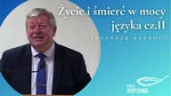 Zycie i smierc w mocy jezyka cz. 2 - Aleksander Barkoci - KECh Ruptawa