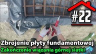 #22 Zakończenie wiązania zbrojenia górnej siatki - Budowa domu na płycie fundamentowej samemu