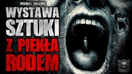 Wystawa Sztuki z Piekła Rodem | ZDH3 | Creepypasta Historie z Lektorem