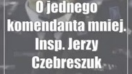 O jednego komendanta mniej.  Insp.  Jerzy Czebreszuk zmienia garnizon i awansuje