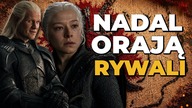 NADAL TRZY PÓŁKI WYŻEJ od Wiedźmina i Pierścieni Władzy.  House of the Dragon ROBI ROBOTĘ (Ród Smoka)