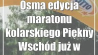 Ósma edycja maratonu kolarskiego Piękny Wschód już w sobotę