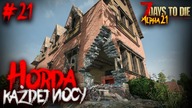 7 DAYS TO DIE ALPHA 21 | SZYBKA INFILTRACJA | #21