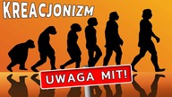 Ewolucja została dawno obalona  UWAGA MIT #2