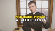 #18 Postanowienie Poprawy w Stanie Łaski | Nauki wielkopostne o Sakramencie Pokuty #18