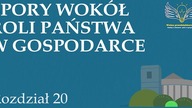 20. Spory wokół roli państwa w gospodarce | Wolna przedsiębiorczość - dr Mateusz Machaj