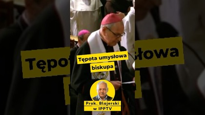Prok.  Blajerski: Tępota umysłowa biskupa.  #kościół #pis #kaczyński #polityka