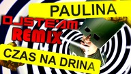 CHWYTAK & DJ WIKTOR - PAULINA CZAS NA DRINA [DJS TEAM REMIX]