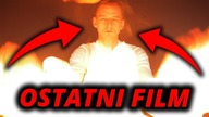 OSTATNI FILM... *szok*