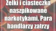 Żelki i ciasteczka naszpikowane narkotykami.  Para handlarzy zatrzymana