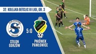 CFB Stilon Gorzów - GKS Pniówek Pawłowice - 5:0 - skrót - 24. 05. 2025r.