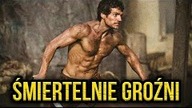 Nieśmiertelni - śmiertelnie groźni wojownicy