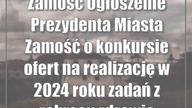 Zamość: Ogłoszenie Prezydenta Miasta Zamość o konkursie ofert na realizację w 20...