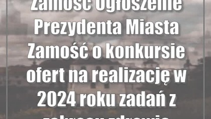 Zamość: Ogłoszenie Prezydenta Miasta Zamość o konkursie ofert na realizację w 20...
