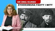 Dr Ewa Kurek: Żydokomuna - fakty i mity