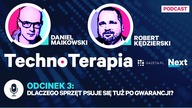 Dlaczego sprzęt się psuje tuż po gwarancji? - TechnoTerapia odc. 3