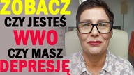 Zobacz czy jesteś WWO czy masz depresję