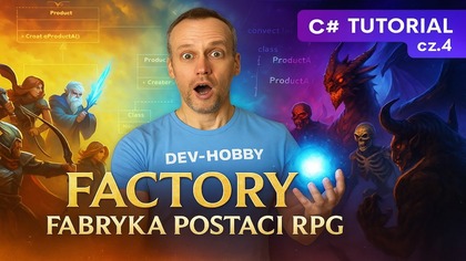 C# Factory Pattern w praktyce  Twórz postacie do gry RPG jak zawodowiec! - [C# OOP Kurs cz. 4]