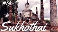 Trafiłem do PIĘKNEGO miejsca - SUKHOTHAI #14