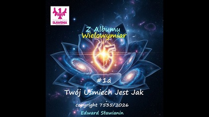 Album: Wielowymiar #1a Twój Uśmiech Jest Jak Kwiat by Edward Sławianin