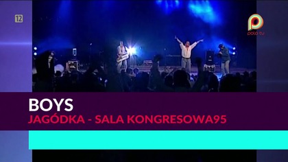 Boys - Jagódka (sala kongresowa 95) 1080p