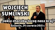 Wojciech Sumliński - Jakie choroby toczą nasz kraj? Szczecin