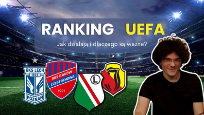 Ranking UEFA od podstaw: jak działa i dlaczego jest ważny