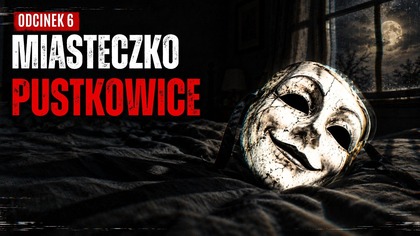 Miasteczko Pustkowice: Wiadomość ze Sznurka, odc.  6