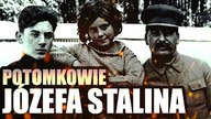 10 POTOMKOW JOZEFA STALINA