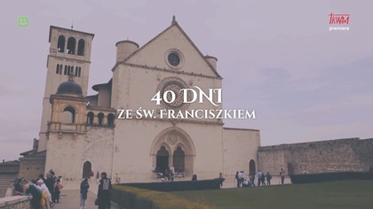 TV Trwam - 40 dni ze św.  Franciszkiem - Dzień 32 Franciszek odważny (21. 03. 2026) 1080p
