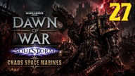 Warhammer 40,000: Dawn of War SoulStorm Chaos #27 (Gameplay PL, Zagrajmy)