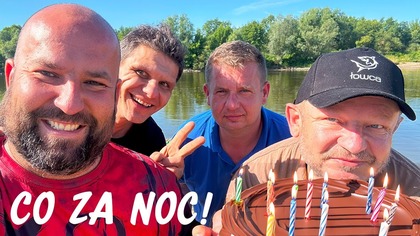 Wędkarstwo i noc nad Wisłą przy niskim stanie wody, urodziny Jurka na dzikiej wyspie i wraca Sz