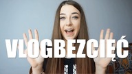 VLOGBEZCIĘĆ2
