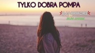 Tylko Dobra Pompa - DJ Lapifors - 25. 06. 2021 SPECIAL | VIXA PIXA & OSTRA POMPA