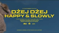 DŻEJ DŻEJ - Happy & Slowly (Oficjalny Teledysk) (2022)