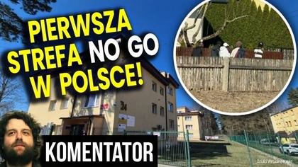 Pilne! Pierwsza Strefa No Go w Polsce! Ludzie Boją Się Wychodzić z Domów [WIDEO]! - Analiza Ator