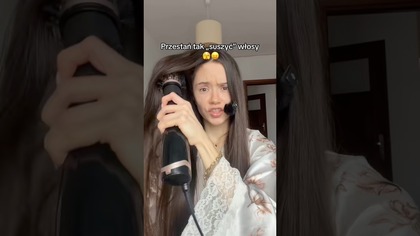 ŹLE SUSZYSZ SWOJE WŁOSY!