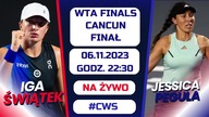 ŚWIĄTEK - PEGULA - LIVE - Finał WTA Finals - 06. 11. 2023r.  - godz.  22:30