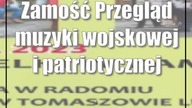 Zamość: Przegląd muzyki wojskowej i patriotycznej