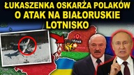 ŁUKASZENKA OSKARŻA POLAKÓW O ATAK NA BIAŁORUSKIE LOTNISKO