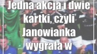 Jedna akcja i dwie kartki, czyli Janowianka wygrała w Międzyrzecu Podlaskim