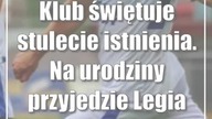 Klub świętuje stulecie istnienia.  Na urodziny przyjedzie Legia