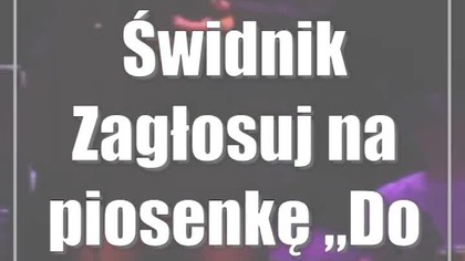 Świdnik: Zagłosuj na piosenkę Dobranoc