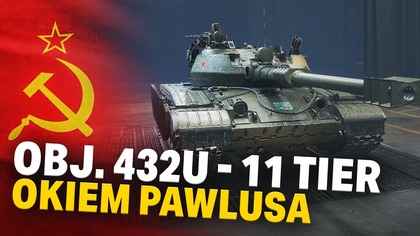 OBJECT 432U JEDNAK JEST FAJNY? - WORLD OF TANKS