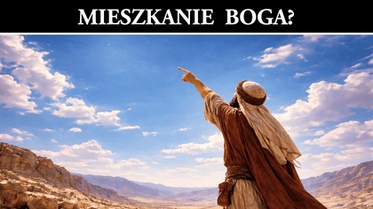 Tajemnice Biblii - Mieszkanie Boga Jahwe