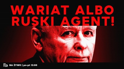 Tusk: Kaczyński to wariat albo ruski agent! | IPP