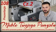 Cz.2. Felder AD641 wyrówniarko grubiarka - grubościówka maszyny kombinowanej, test podbierania