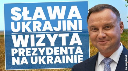 Analiza wizyty prezydenta na Ukrainie.  Symbole i gospodarka