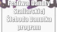 Festiwal Danuty Szaflarskiej Śleboda/Danutka (program)