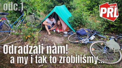 Rowery z 1989 roku i NOC w Namiocie z PRL-u Legionowo MIKRO 2 - na Około